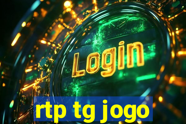 rtp tg jogo